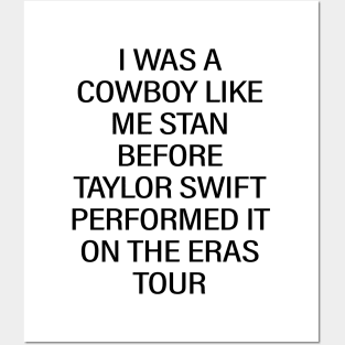 I Was A Cowboy Like Me Stan Before Taylor Swift Performed It On The Eras Tour Posters and Art